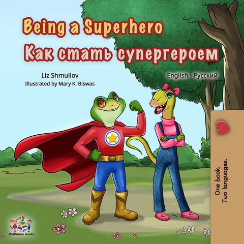 Being a Superhero (English Russian Bilingual Book) -  Liz Shmuilov