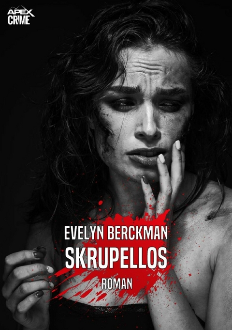 SKRUPELLOS - Evelyn Berckman