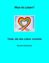 Was ist Leben? - Sandra Mularczyk