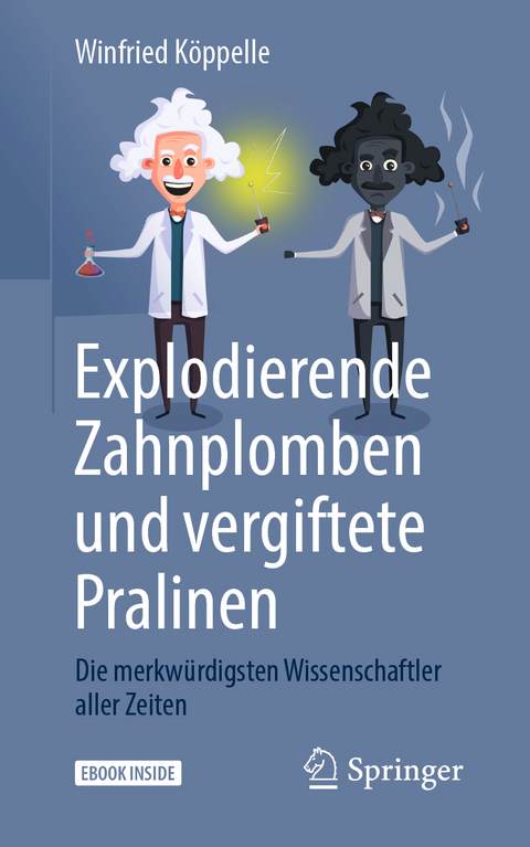 Explodierende Zahnplomben und vergiftete Pralinen - Winfried Köppelle