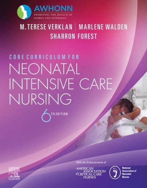 Core Curriculum for Neonatal Intensive Care Nursing E-Book -  Awhonn