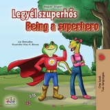 Legyél szuperhős Being a Superhero - Liz Shmuilov