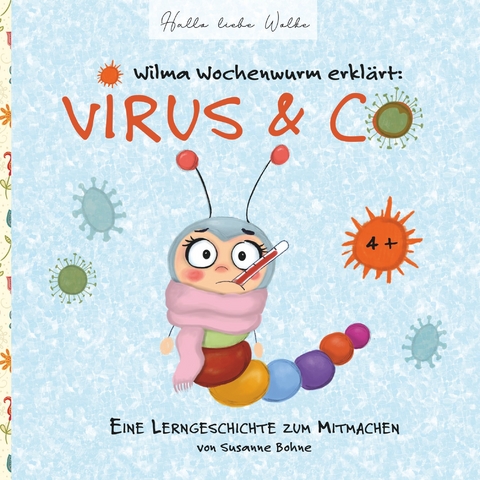 Wilma Wochenwurm erklärt: Virus & Co -  Susanne Bohne