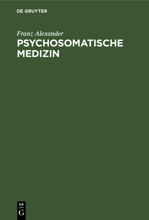 Psychosomatische Medizin - Franz Alexander