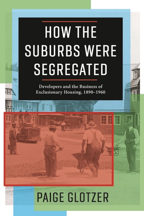 How the Suburbs Were Segregated - Paige Glotzer