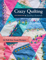 Crazy Quilting Dazzling Diamonds -  Kathy Seaman Shaw