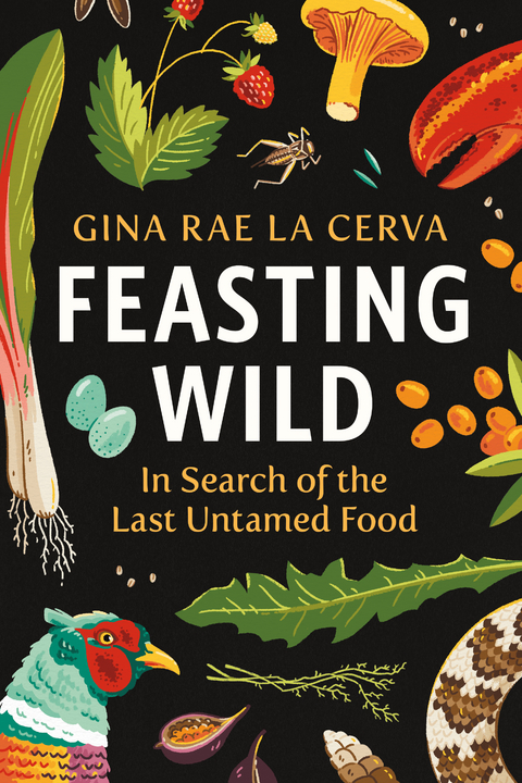 Feasting Wild - Gina Rae La Cerva