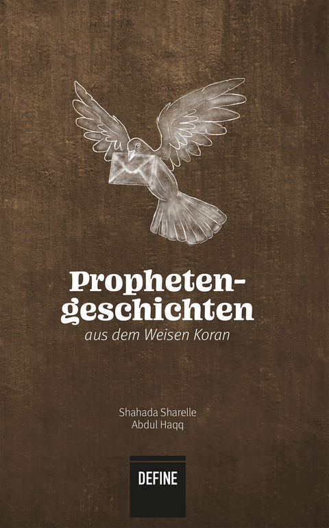 Prophetengeschichten aus dem Weisen Koran - Shahada Sharelle Abdul Haqq