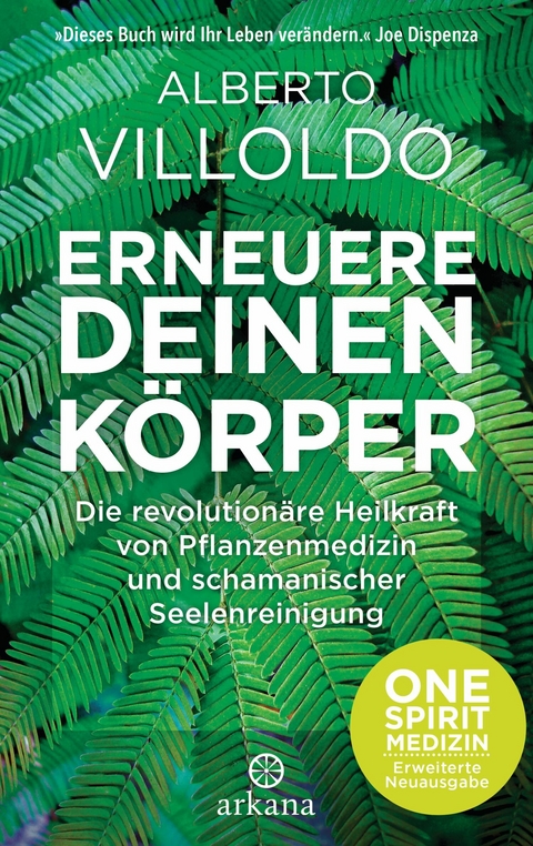 Erneuere deinen Körper -  Alberto Villoldo