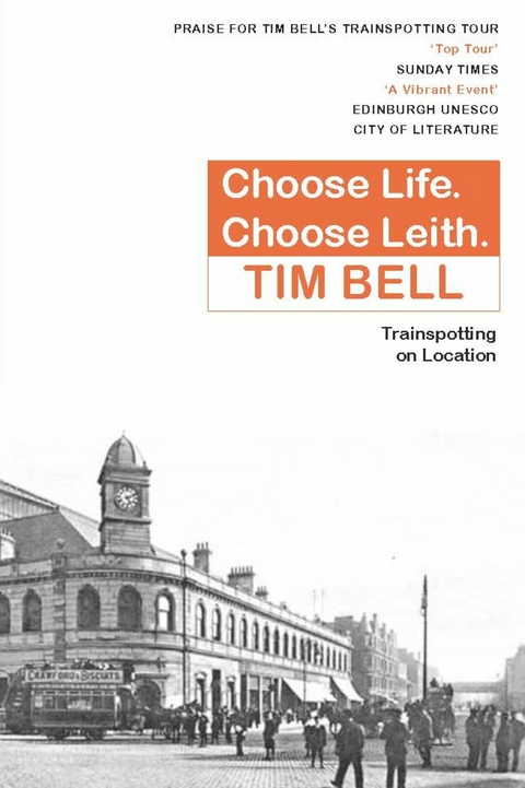 Choose Life. Choose Leith. - Tim Bell