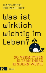 Was ist wirklich wichtig im Leben? -  Hans-Otto Thomashoff