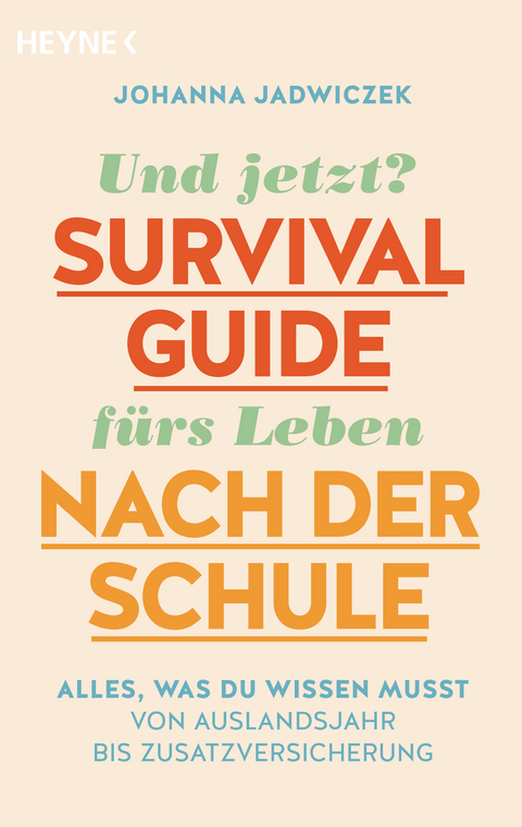 Und jetzt? Der Survival-Guide fürs Leben nach der Schule - Johanna Jadwiczek