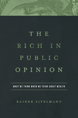 The Rich in Public Opinion - Rainer Zitelmann