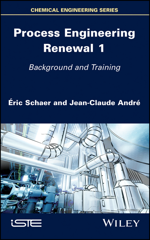 Process Engineering Renewal 1 - Éric Schaer, Jean-Claude Andre