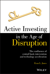 Active Investing in the Age of Disruption -  Evan L. Jones