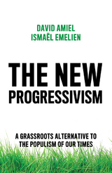 The New Progressivism - David Amiel, Ismael Emelien