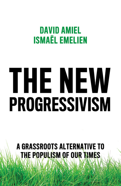 New Progressivism -  David Amiel,  Ismael Emelien