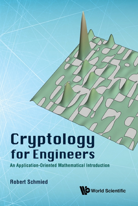 CRYPTOLOGY FOR ENGINEERS - Robert Schmied