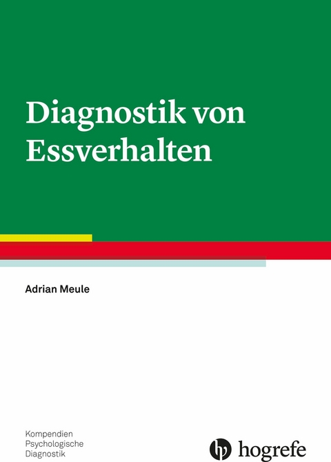 Diagnostik von Essverhalten - Adrian Meule