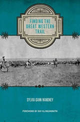 Finding the Great Western Trail - Sylvia Mahoney