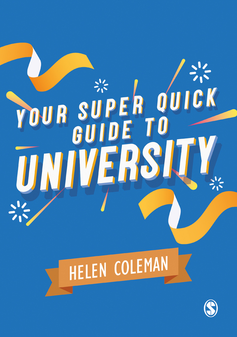 Your Super Quick Guide to University - Helen Coleman,  Author