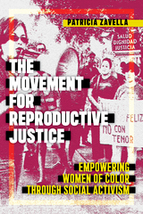 Movement for Reproductive Justice -  Patricia Zavella