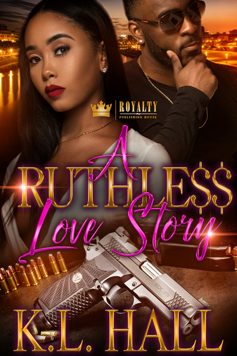 Ruthless Love Story -  K.L. Hall