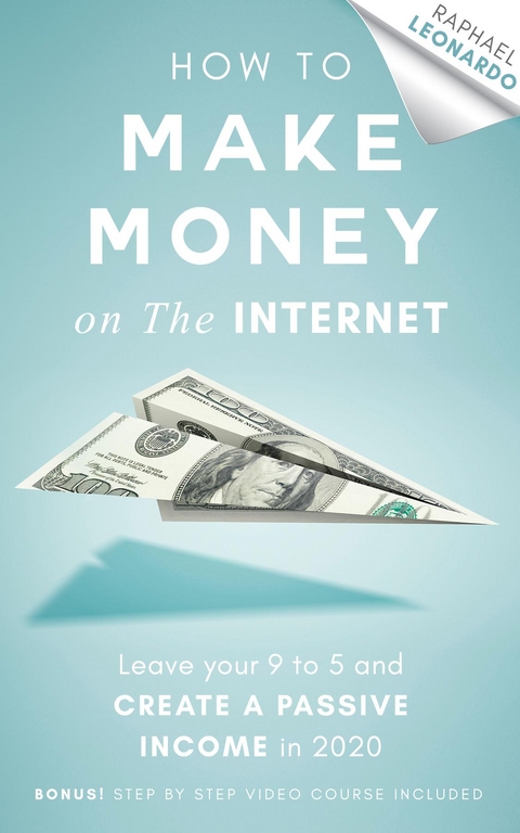 How to Make Money on the Internet -  Raphael Leonardo