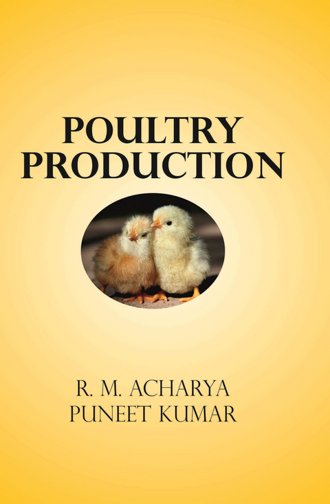 Poultry Production -  R. M. Acharya,  Puneet Kumar