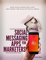 Social Messaging Apps for Marketers - Karla Max