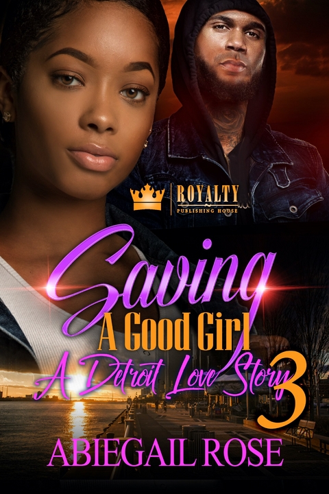 Saving A Good Girl 3 -  Abiegail Rose