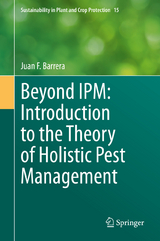 Beyond IPM: Introduction to the Theory of Holistic Pest Management - Juan F. Barrera