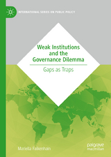 Weak Institutions and the Governance Dilemma - Mariella Falkenhain