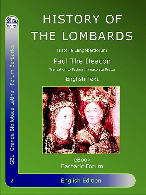 History Of The Lombards - Paul The Deacon - Paulus Diaconus