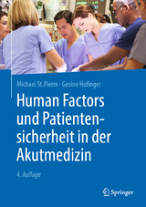 Human Factors und Patientensicherheit in der Akutmedizin - Michael St.Pierre, Gesine Hofinger