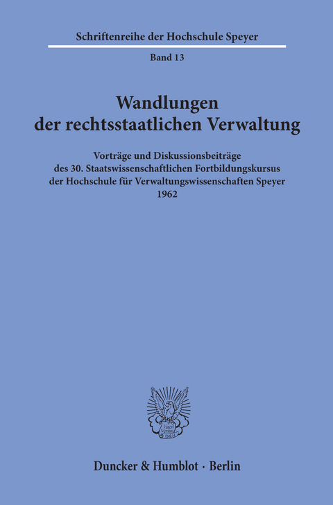 Wandlungen der rechtsstaatlichen Verwaltung. - 