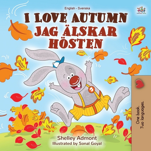 I Love Autumn (English Swedish Bilingual Book) - Shelley Admont