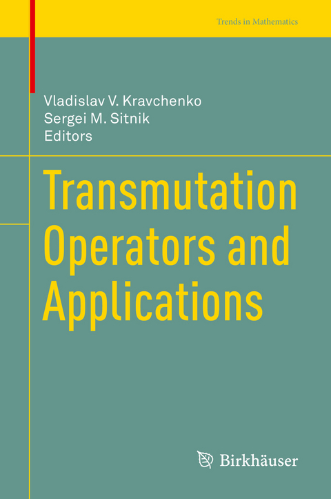 Transmutation Operators and Applications - 