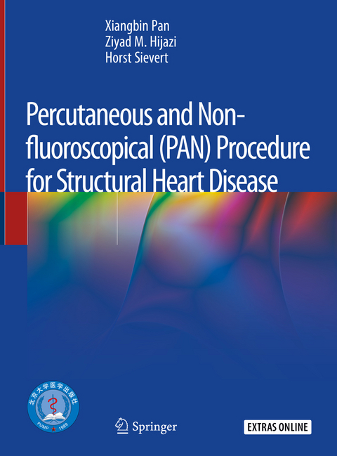 Percutaneous and Non-fluoroscopical (PAN) Procedure for Structural Heart Disease - Xiangbin Pan, Ziyad M. Hijazi, Horst Sievert