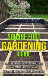 Square Foot Gardening Guide - Steve Ryan