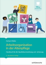 Arbeitsorganisation in der Altenpflege - Herbert Müller