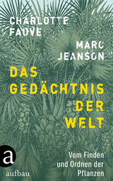 Das Gedächtnis der Welt - Charlotte Fauve, Marc Jeanson