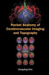 POCKET ANATOMY OF CEREBROVASCULAR IMAGING AND TOPOGRAPHY - Dong-eog Kim, Oh Young Bang, Eung Yeop Kim, Woo-keun Seo, Jong-won Chung