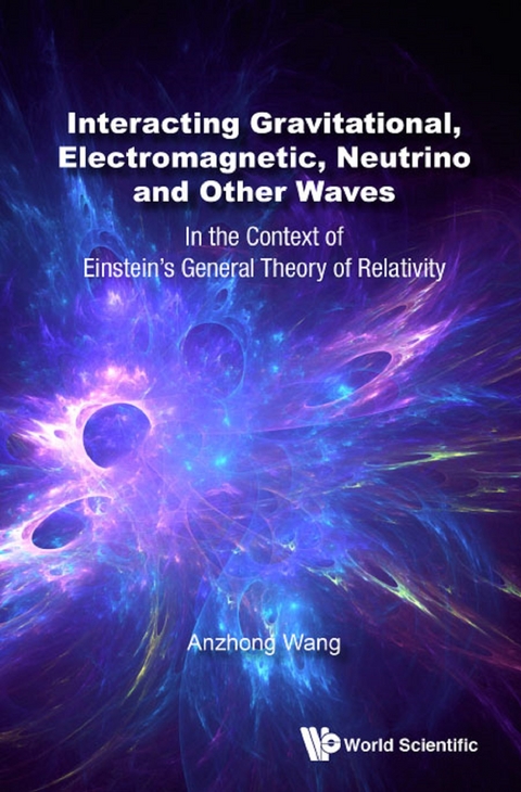 INTERACT GRAVITATION, ELECTROMAGNETIC, NEUTRINO & OTHER WAVE - Anzhong Wang