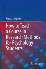 How to Teach a Course in Research Methods for Psychology Students - Ross A. Seligman