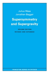 Supersymmetry and Supergravity - Julius Wess, Jonathan Bagger