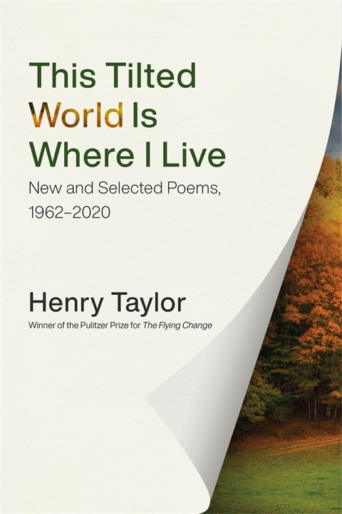 This Tilted World Is Where I Live - Henry Taylor