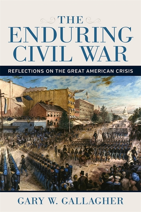 The Enduring Civil War - Gary W. Gallagher