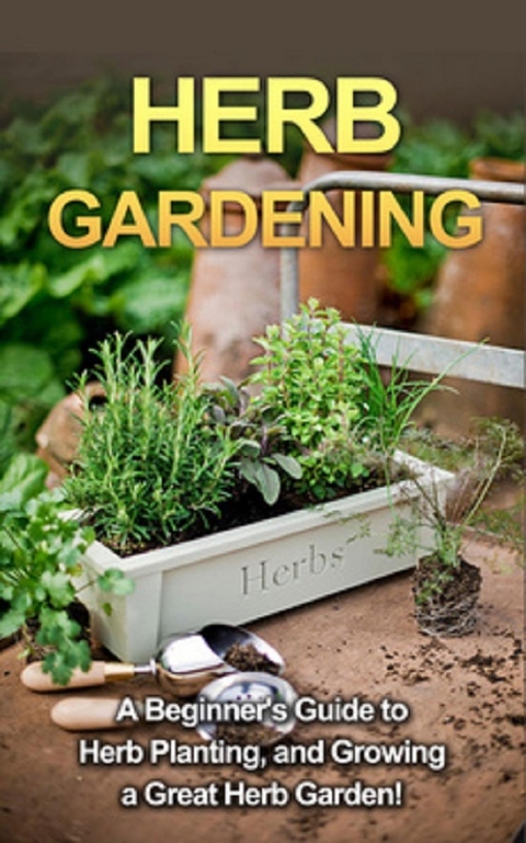 Herb Gardening -  Steve Ryan