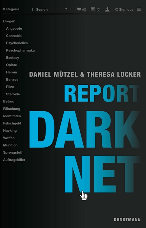 Report Darknet -  Theresa Locker,  Daniel Mützel